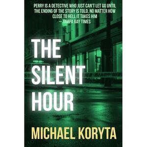 The Silent Hour -- Michael Koryta
